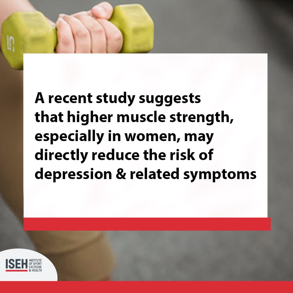 New study suggests that muscle strength, especially in women, may directly reduce the risk of depression and its symptoms.